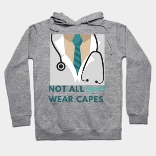 Funny Not all heroes wear capes Hoodie